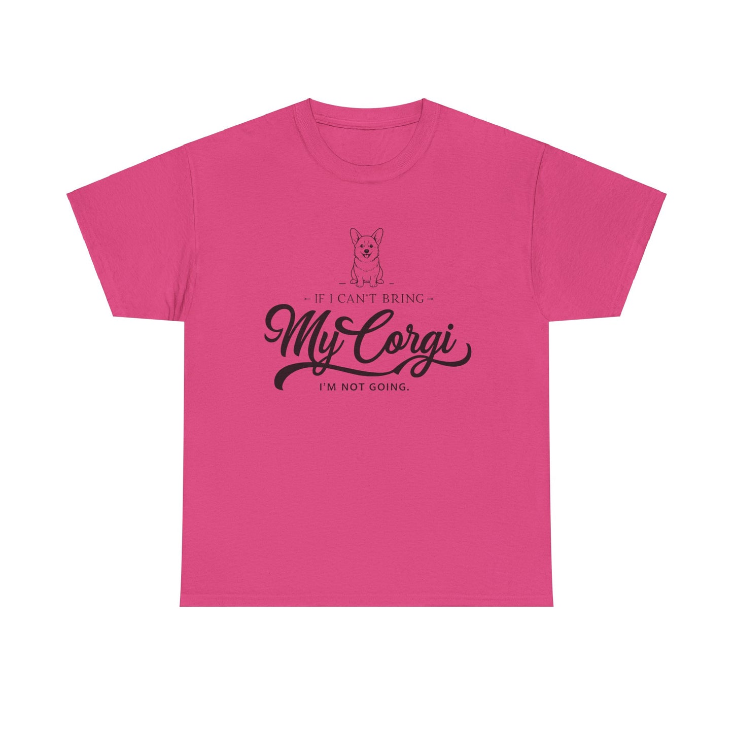 "I'm Not Going Corgi" Unisex Heavy Cotton Tee