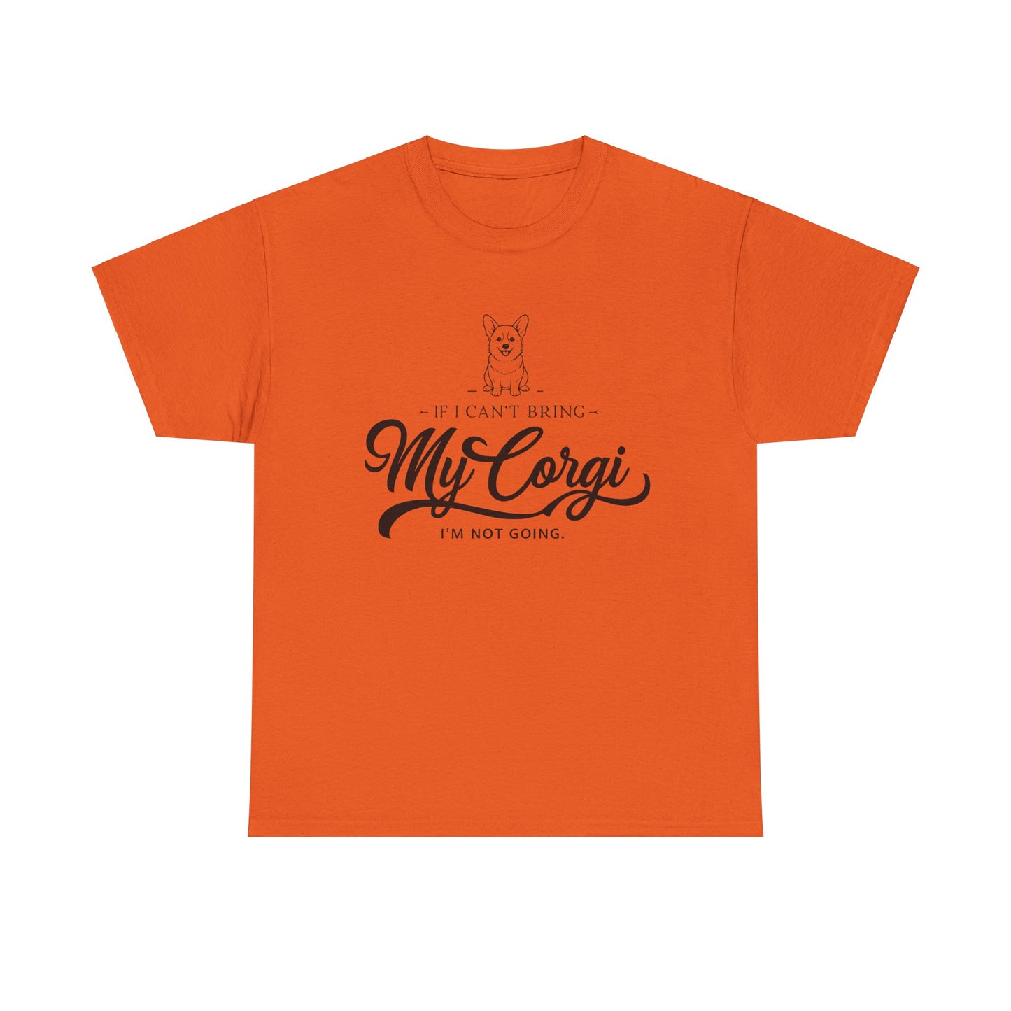 "I'm Not Going Corgi" Unisex Heavy Cotton Tee
