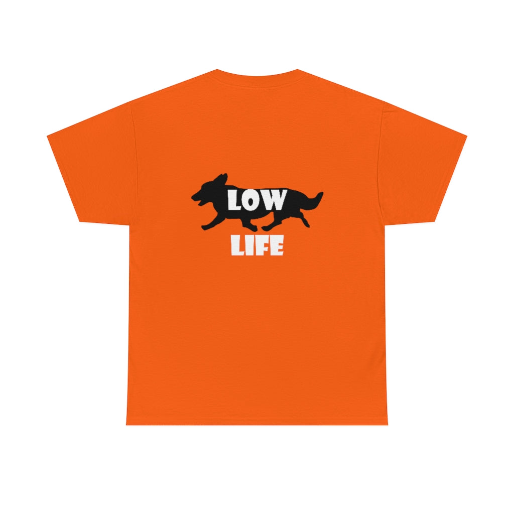 " FLFCorgis Low Life" Unisex Heavy Cotton Tee