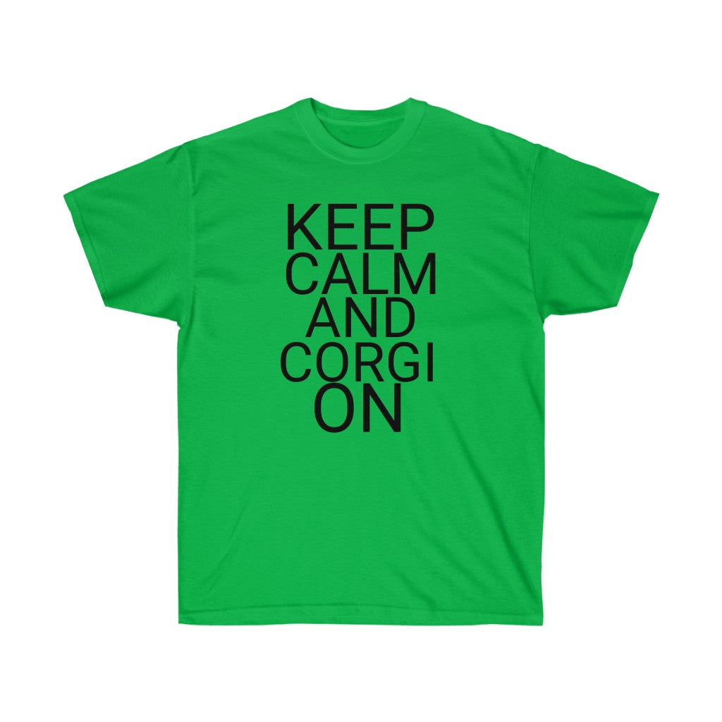 "Keep Calm and Corgi On" Unisex Ultra Cotton Tee