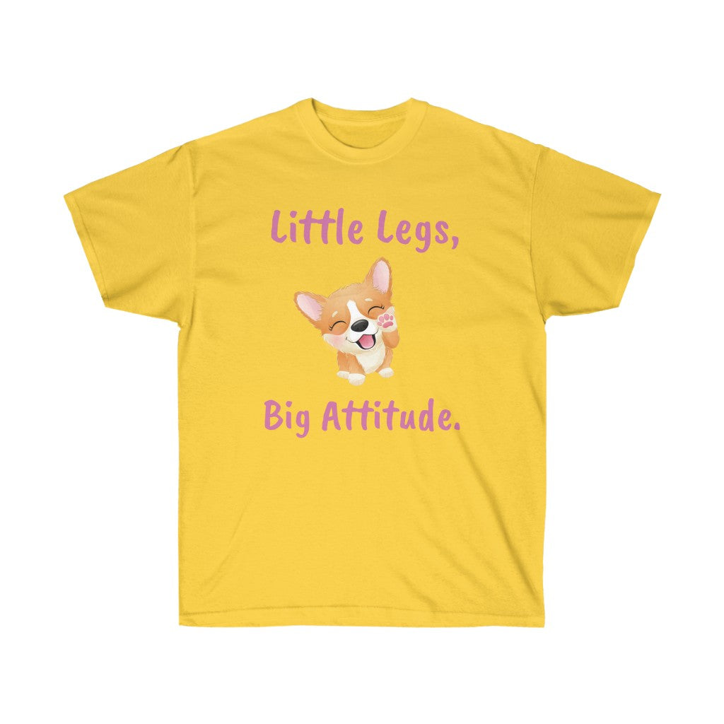 " Little Legs, Big Attitude" Unisex Ultra Cotton Tee