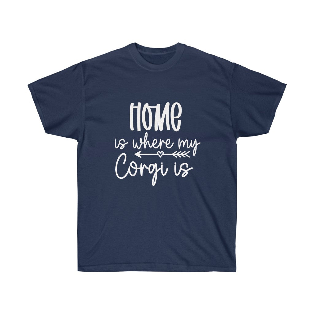 "Home Is Where MY Corgi Is" Unisex Ultra Cotton Tee