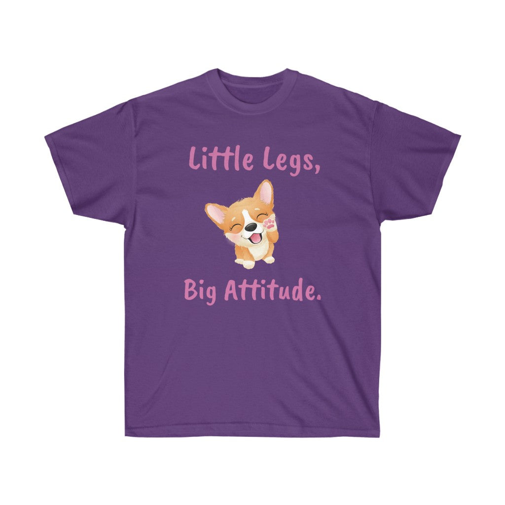 " Little Legs, Big Attitude" Unisex Ultra Cotton Tee