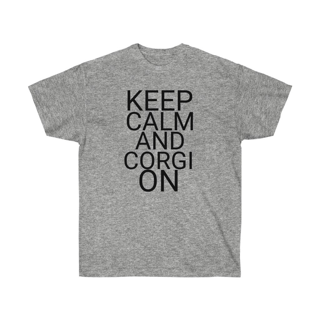 "Keep Calm and Corgi On" Unisex Ultra Cotton Tee