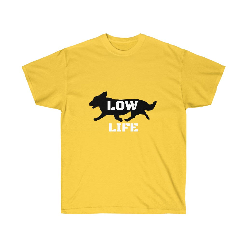 "Low Life" Unisex Ultra Cotton Tee