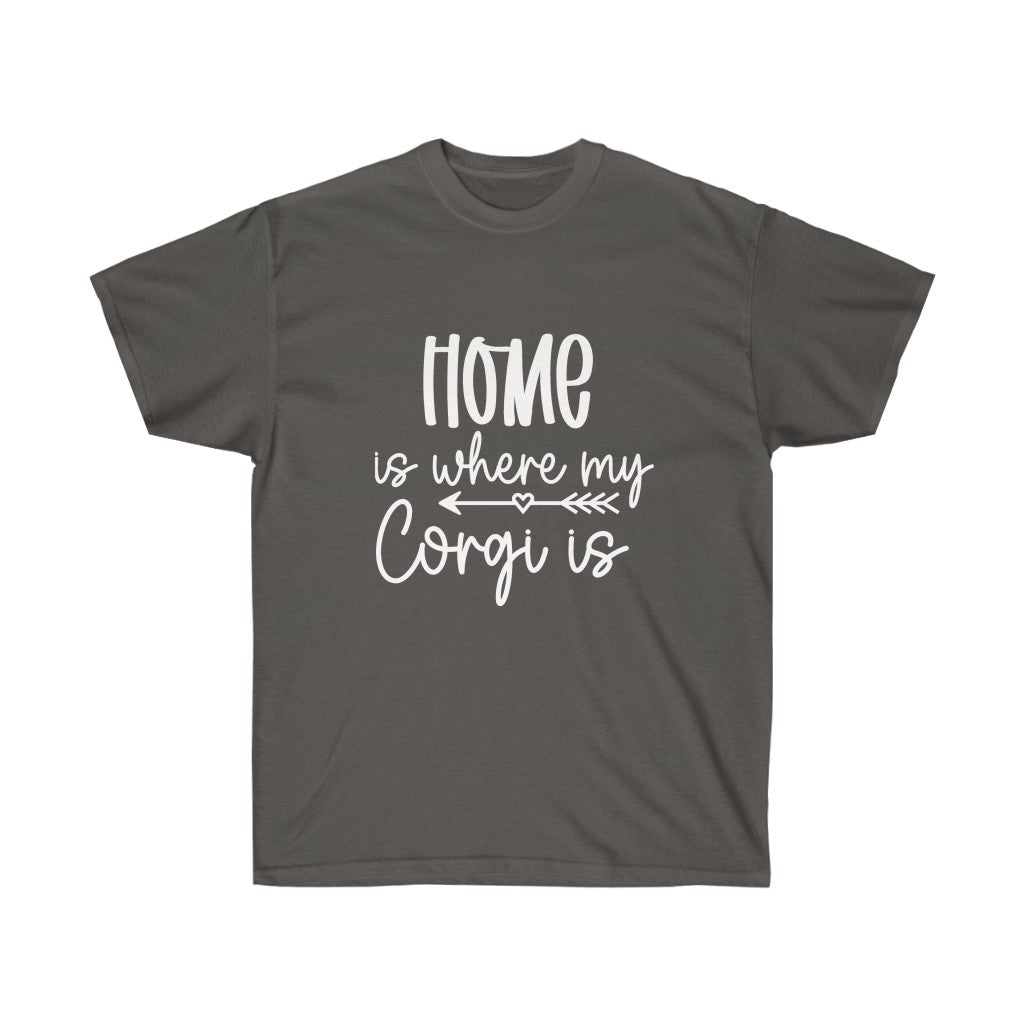 "Home Is Where MY Corgi Is" Unisex Ultra Cotton Tee