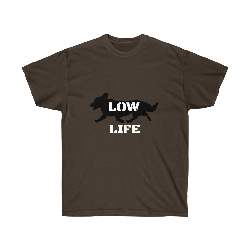 "Low Life" Unisex Ultra Cotton Tee