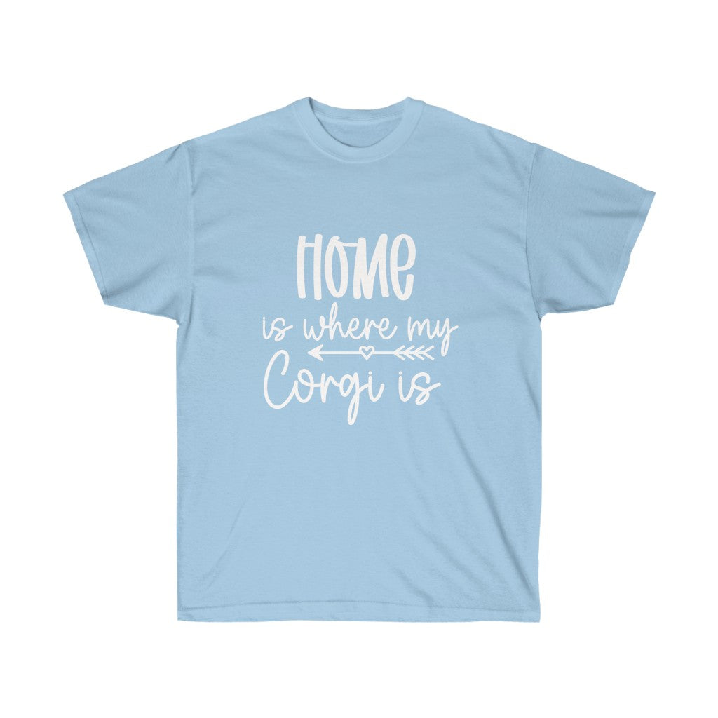 "Home Is Where MY Corgi Is" Unisex Ultra Cotton Tee